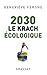 2030 le krach écologique (French Edition)