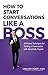 How to Start Conversations Like a Boss