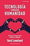 Tecnología versus Humanidad: El futuro choque entre hombre y máquina (Spanish Edition) Book cover for Tecnología versus Humanidad: El futuro choque entre hombre y máquina (Spanish Edition)
