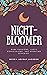 night-bloomer