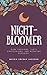 night-bloomer