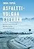 Asfalttivolgaa etelään by Emma Vepsä Asfalttivolgaa etelään by Emma Vepsä