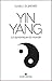 Yin Yang : La dynamique du monde