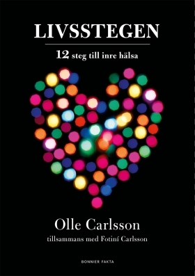 Livsstegen - 12 steg till inre hälsa