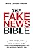 The Fake News Bible: Guida ...