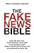 The Fake News Bible: Guida alle fake news.   Come nascono? Chi le crea? Come diventano virali?   Dubbi e risposte sul fenomeno che sta cambiando la nostra vita. (Italian Edition)