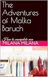 The Adventures of Malka Baruch: How to manipulate men (2 books) The Adventures of Malka Baruch: How to manipulate men (2 books)