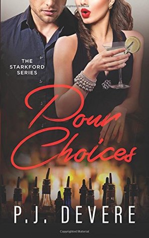 Pour Choices (Starkford #1)