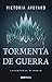 Tormenta de guerra by Victoria Aveyard