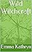Wild Witchcraft