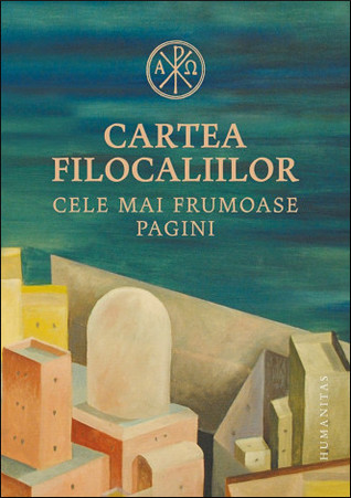 Cartea Filocaliilor: cele mai frumoase pagini