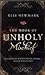 The Book of Unholy Mischief by Elle Newmark