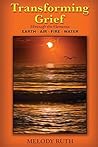 Transforming Grief Through the Elements: Earth Air Fire Water