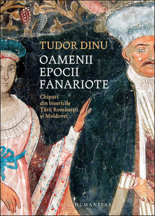 Oamenii epocii fanariote: chipuri din bisericile Țării Românești și Moldovei