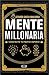 Mente millonaria by Gerardo Garcia Manjarrez