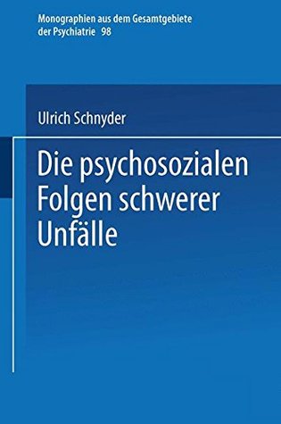 Die psychosozialen Folgen schwerer Unfalle