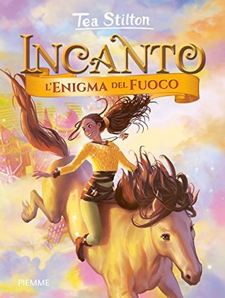 L'enigma del fuoco (Incanto #4)