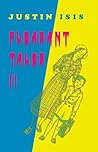 Pleasant Tales II by Justin Isis