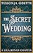 The Secret Wedding (Lela Tr...
