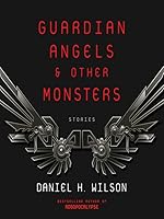 Guardian Angels and Other Monsters