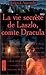La vie secrète de Laszlo, comte Dracula
