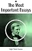 The Most Important Essays by Ralph Waldo Emerson: Transcendentalist Essays on Self-Reliance, Nature, Individualism, and the Over-Soul