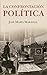 La confrontación política (Spanish Edition)