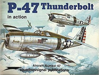 P-47 Thunderbolt in Action - Aircraft No. 67