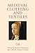 Medieval Clothing and Texti...