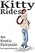 Kitty Rides: An Erotic Fairytale