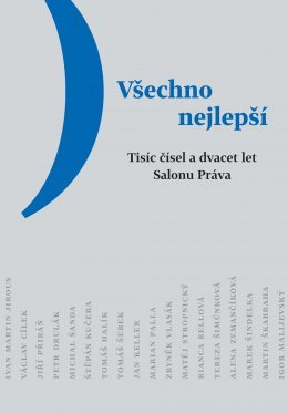 Všechno nejlepší. Tisíc čísel a dvacet let Salonu Práva (Hardcover)