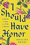 I Should Have Honor by Khalida Brohi