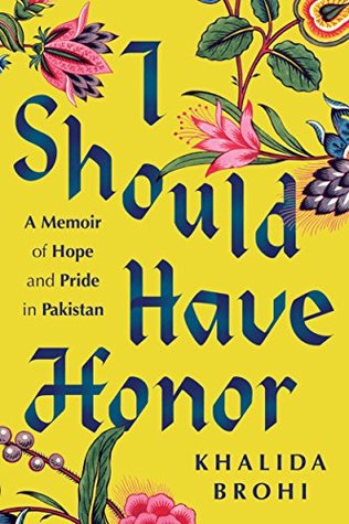 I Should Have Honor: A Memoir of Hope and Pride in Pakistan
