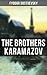 The Brothers Karamazov by Fyodor Dostoevsky