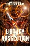 Library of Absolution (Legacy of the Book Mesmer #1) Library of Absolution (Legacy of the Book Mesmer #1)