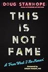 This Is Not Fame:...