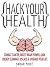 Hack Your Health by Sarah Price
