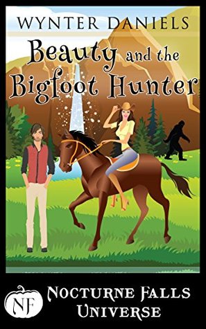 Beauty and the Bigfoot Hunter (A Nocturne Falls Universe story)