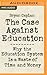 Case Against Education, The by Bryan Caplan