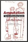 Amputation: Texts for an Extraordinary Spectacle