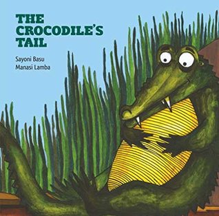 The Crocodile's Tail [Perfect Paperback] [Jan 01, 2017] Sayoni Basu (Paperback)