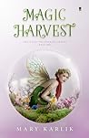 Magic Harvest by Mary Karlik