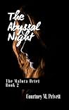 The Abyssal Night (The Malora Octet, #2)
