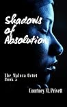 Shadows of Absolution (The Malora Octet, #5)