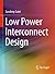 Low Power Interconnect Design by Sandeep Saini