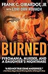 Burned by Frank C. Girardot Jr.