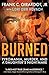Burned: Pyromania, Murder, and A Daughter's Nightmare