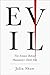Evil: The Science Behind Hu...