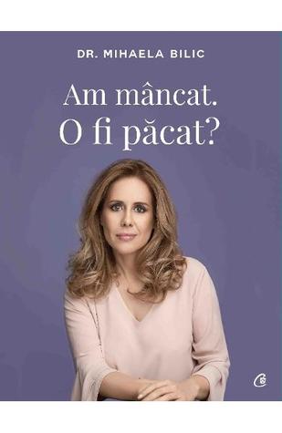 Am mâncat. O fi păcat? (Paperback)