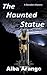 The Haunted Statue (The Decoders #5)